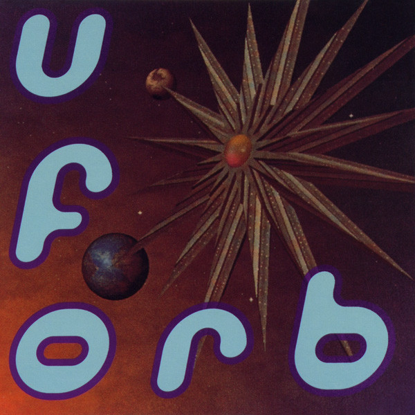 The Orb: U.F.Orb (1992)